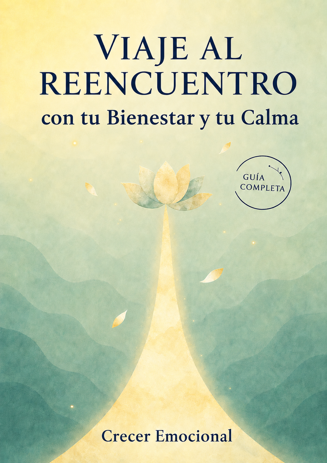 Portada del ebook Viaje al reencuentro con tu Bienestar y tu Calma